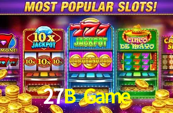 Explore as vantagens do 27B Game: serviço profissional e confiabilidade